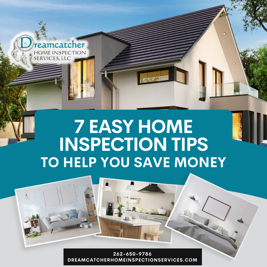 7 Easy Home Inspection Tips To Help You Save Money By Your Trusted Waukesha WI Home Inspector